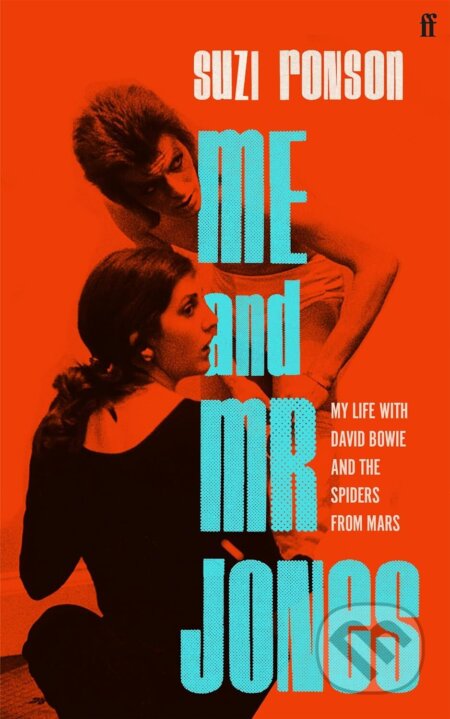 Kniha: Me and Mr Jones (Suzi Ronson). Faber and Faber, 2024 Kniha: Me and Mr Jones (Suzi Ronson). Faber and Faber, 2024