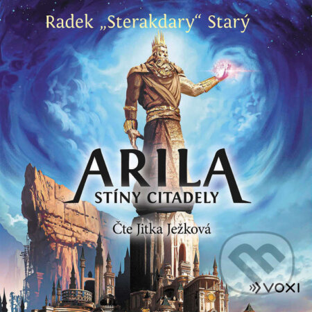 Audiokniha: Arila: Stíny Citadely (Radek Starý). Voxi, 2024 Audiokniha: Arila: Stíny Citadely (Radek Starý). Voxi, 2024