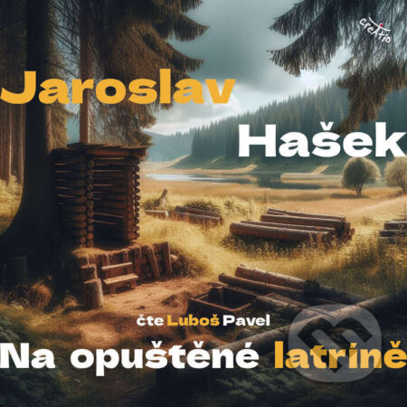 Audiokniha: Na opuštěné latríně (Jaroslav Hašek). Creatio, 2024 Audiokniha: Na opuštěné latríně (Jaroslav Hašek). Creatio, 2024