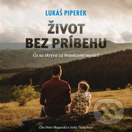 Audiokniha: Život bez príbehu (Lukáš Piperek). Lukáš Piperek, 2024 Audiokniha: Život bez príbehu (Lukáš Piperek). Lukáš Piperek, 2024