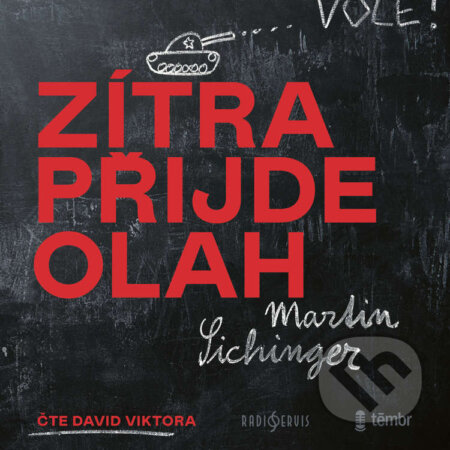 Audiokniha: Zítra přijde Olah (Martin Sichinger). Radioservis a Témbr, 2024 Audiokniha: Zítra přijde Olah (Martin Sichinger). Radioservis a Témbr, 2024