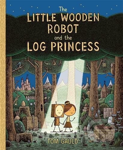 Kniha: The Little Wooden Robot and the Log Princess (Tom Gauld). Templar, 2024 Kniha: The Little Wooden Robot and the Log Princess (Tom Gauld). Templar, 2024