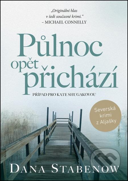 E-kniha: Půlnoc opět přichází (Dana Stabenow). Mystery Press, 2024 E-kniha: Půlnoc opět přichází (Dana Stabenow). Mystery Press, 2024