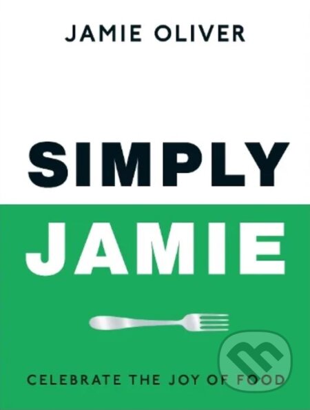 Simply Jamie - Jamie Oliver, Penguin Books, 2024