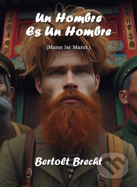 E-kniha: Un hombre es un hombre (Bertolt Brecht). Quadrom, 2024 E-kniha: Un hombre es un hombre (Bertolt Brecht). Quadrom, 2024