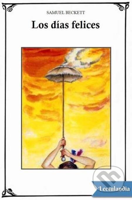 E-kniha: Los dias felices (Samuel Beckett). Quadrom, 2024 E-kniha: Los dias felices (Samuel Beckett). Quadrom, 2024