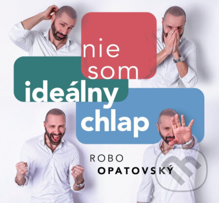 Hudobné CD: Robo Opatovský: Nie som ideálny chlap (Hudobné albumy). Hudobné albumy, 2024 Hudobné CD: Robo Opatovský: Nie som ideálny chlap (Hudobné albumy). Hudobné albumy, 2024