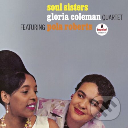 Hudobné CD: Gloria Coleman Quartet & Pola Roberts: Soul Sisters LP (Hudobné albumy). Hudobné albumy, 2024 Hudobné CD: Gloria Coleman Quartet & Pola Roberts: Soul Sisters LP (Hudobné albumy). Hudobné albumy, 2024