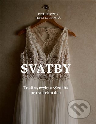 E-kniha: Svatby (Petr Herynek a Petra Koubínová). Argo, 2024 E-kniha: Svatby (Petr Herynek a Petra Koubínová). Argo, 2024