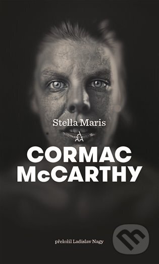 E-kniha: Stella Maris (Cormac McCarthy). Argo, 2024 E-kniha: Stella Maris (Cormac McCarthy). Argo, 2024