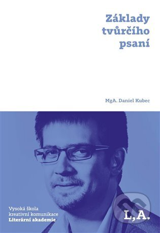 Kniha: Základy tvůrčího psaní (Daniel Kubec). Península, 2024 Kniha: Základy tvůrčího psaní (Daniel Kubec). Península, 2024
