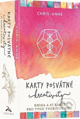 Kniha: Karty posvátné kreativity (Chris-Anne). Synergie, 2024 Kniha: Karty posvátné kreativity (Chris-Anne). Synergie, 2024