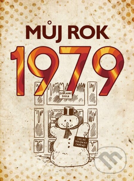 Kniha: Můj rok 1979 (Martin Ježek). BIZBOOKS, 2024 Kniha: Můj rok 1979 (Martin Ježek). BIZBOOKS, 2024