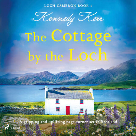 Audiokniha: The Cottage by the Loch (EN) (Kennedy Kerr). Saga Egmont, 2024 Audiokniha: The Cottage by the Loch (EN) (Kennedy Kerr). Saga Egmont, 2024