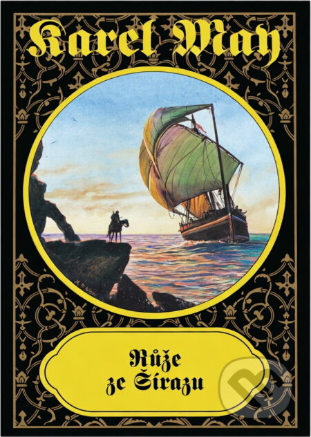 Kniha: Růže ze Šírázu (Karl May). , 2000 Kniha: Růže ze Šírázu (Karl May). , 2000