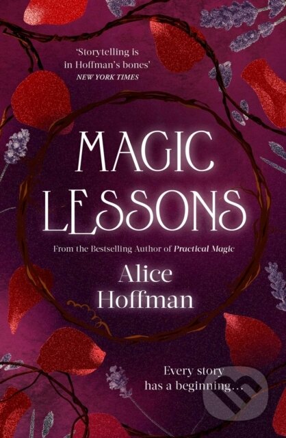 Kniha: Magic Lessons (Alice Hoffman). Scribner, 2021 Kniha: Magic Lessons (Alice Hoffman). Scribner, 2021