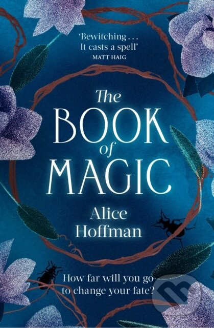Kniha: The Book of Magic (Alice Hoffman). Scribner, 2022 Kniha: The Book of Magic (Alice Hoffman). Scribner, 2022