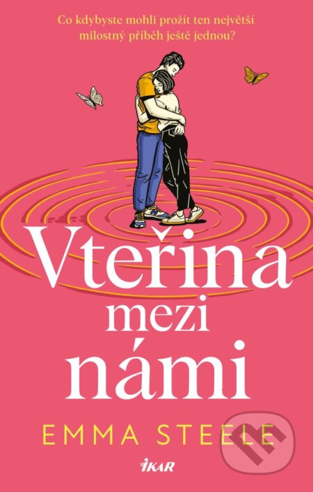 Kniha: Vteřina mezi námi (Emma Steele). Ikar CZ, 2024 Kniha: Vteřina mezi námi (Emma Steele). Ikar CZ, 2024