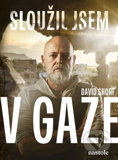 Kniha: Sloužil jsem v Gaze (David Shorf a Petros Michopulos). CPRESS, 2024 Kniha: Sloužil jsem v Gaze (David Shorf a Petros Michopulos). CPRESS, 2024