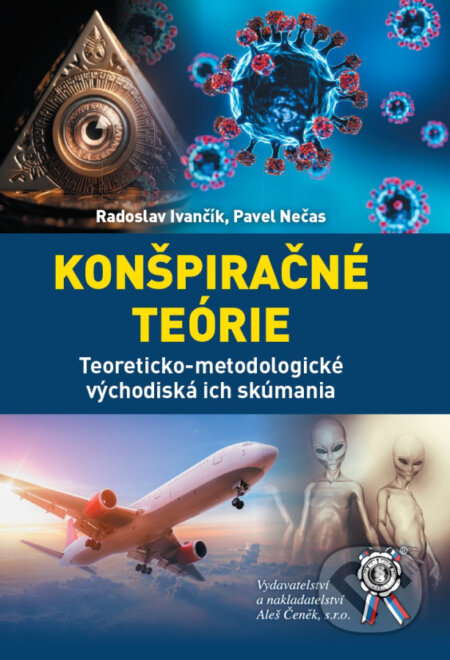Kniha: Konšpiračné teórie (Pavel Nečas a Radoslav Ivančík). Aleš Čeněk, 2024 Kniha: Konšpiračné teórie (Pavel Nečas a Radoslav Ivančík). Aleš Čeněk, 2024