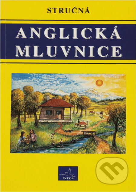 Kniha: Stručná anglická mluvnice (Martina Sobotíková). INFOA, 1997 Kniha: Stručná anglická mluvnice (Martina Sobotíková). INFOA, 1997