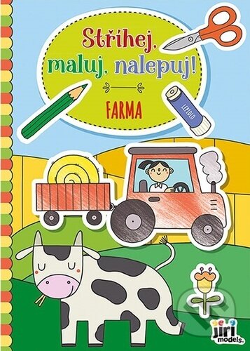 Kniha: Stříhej, maluj, nalepuj! Farma (Jiří Models). Jiří Models, 2024 Kniha: Stříhej, maluj, nalepuj! Farma (Jiří Models). Jiří Models, 2024