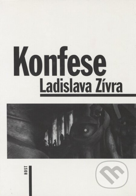 Kniha: Konfese Ladislava Zívra (Host). Host, 1997 Kniha: Konfese Ladislava Zívra (Host). Host, 1997