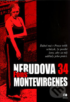 Kniha: Nerudova 34 (Fons Montevirgenes). Epocha, 2005 Kniha: Nerudova 34 (Fons Montevirgenes). Epocha, 2005