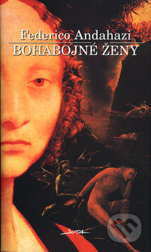 Kniha: Bohabojné ženy (Federico Andahazi). Jota, 2001 Kniha: Bohabojné ženy (Federico Andahazi). Jota, 2001