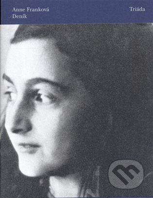 Kniha: Deník (Anne Franková). Triáda, 2004 Kniha: Deník (Anne Franková). Triáda, 2004