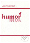 Kniha: Humor (Luigi Pirandello). Havran, 2006 Kniha: Humor (Luigi Pirandello). Havran, 2006