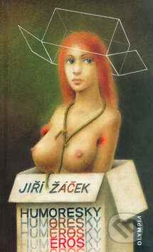 Kniha: Humoresky (Jiří Žáček). Olympia, 2005 Kniha: Humoresky (Jiří Žáček). Olympia, 2005
