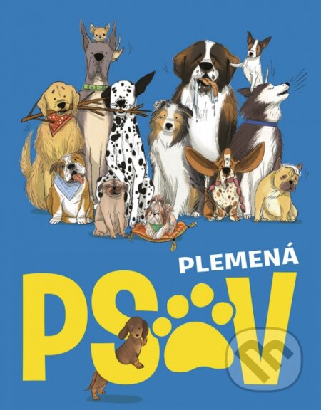 Kniha: Plemená psov (Annabel Griffin a Marina Halak). Stonožka, 2024 Kniha: Plemená psov (Annabel Griffin a Marina Halak). Stonožka, 2024