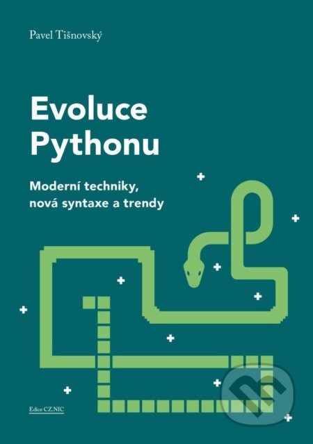 Kniha: Evoluce Pythonu (Pavel Tišnovský). CZ.NIC, 2024 Kniha: Evoluce Pythonu (Pavel Tišnovský). CZ.NIC, 2024