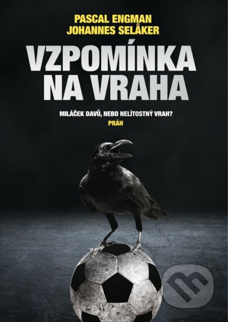 Kniha: Vzpomínka na vraha (Johannes Selaker a Pascal Engman). Práh, 2024 Kniha: Vzpomínka na vraha (Johannes Selaker a Pascal Engman). Práh, 2024