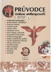 Kniha: Průvodce českou antroposofií (Fabula). Fabula, 2002 Kniha: Průvodce českou antroposofií (Fabula). Fabula, 2002