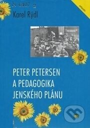 Kniha: Peter Petersen a pedagogika jenského plánu (Karel Rýdl). ISV, 2005 Kniha: Peter Petersen a pedagogika jenského plánu (Karel Rýdl). ISV, 2005