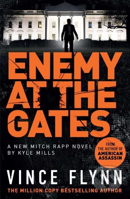 Kniha: Enemy at the Gates (Kyle Mills a Vince Flynn). Simon & Schuster, 2022 Kniha: Enemy at the Gates (Kyle Mills a Vince Flynn). Simon & Schuster, 2022