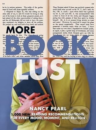 More Book Lust: Recommended Reading for Every Mood, Moment, and Reason - Nancy Pearl, Sasquatch, 2005
