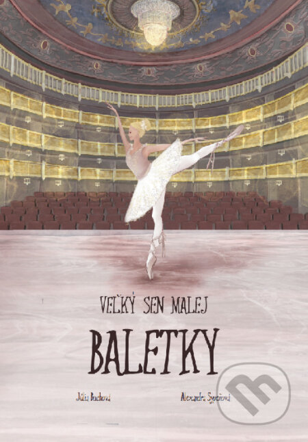 Kniha: Veľký sen malej baletky (Júlia Buchová). Matúš Buch-Buchart, 2024 Kniha: Veľký sen malej baletky (Júlia Buchová). Matúš Buch-Buchart, 2024
