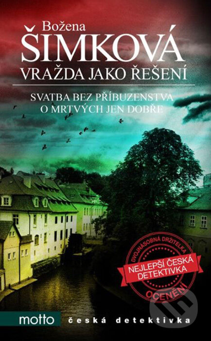 Kniha: Vražda jako řešení (Božena Šimková). Motto, 2017 Kniha: Vražda jako řešení (Božena Šimková). Motto, 2017