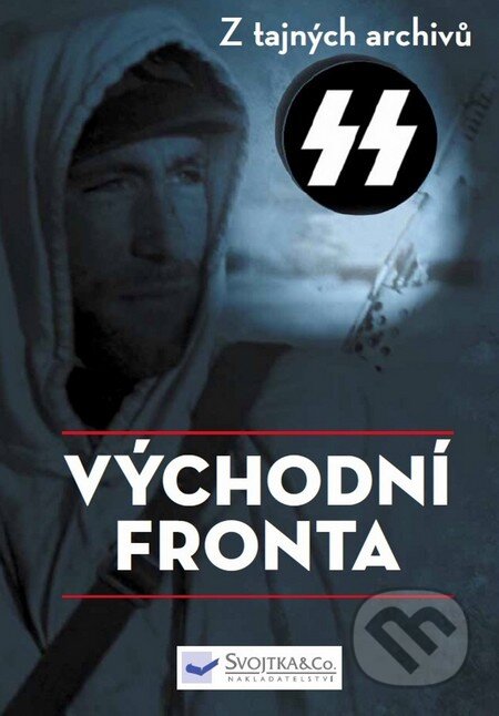 Kniha: Východní fronta (Ian Baxter). Svojtka&Co., 2016 Kniha: Východní fronta (Ian Baxter). Svojtka&Co., 2016