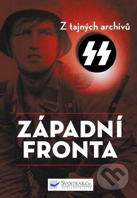 Kniha: Západní fronta (Ian Baxter). Svojtka&Co., 2016 Kniha: Západní fronta (Ian Baxter). Svojtka&Co., 2016