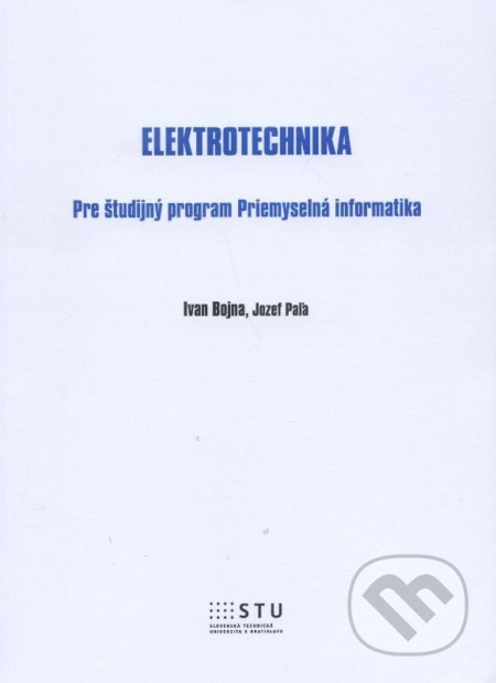 Kniha: Elektrotechnika (Ivan Bojna). STU, 2015 Kniha: Elektrotechnika (Ivan Bojna). STU, 2015