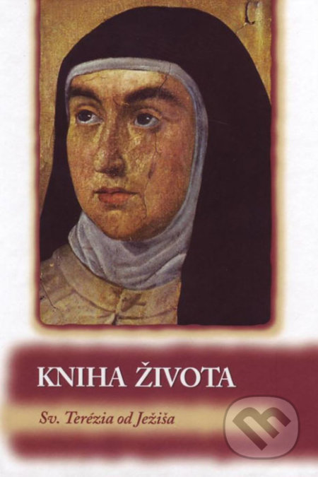 Kniha: Kniha života (Sv. Terézia od Ježiša), 2016 Kniha: Kniha života (Sv. Terézia od Ježiša), 2016