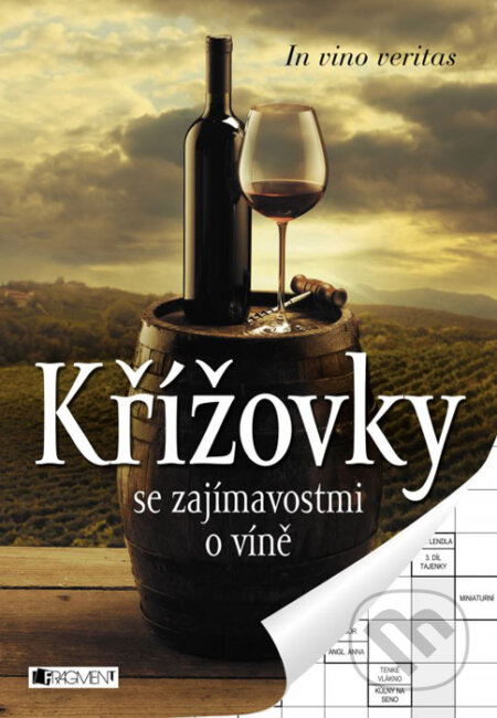 Kniha: Křížovky se zajímavostmi o víně (Nakladatelství Fragment). Nakladatelství Fragment, 2016 Kniha: Křížovky se zajímavostmi o víně (Nakladatelství Fragment). Nakladatelství Fragment, 2016