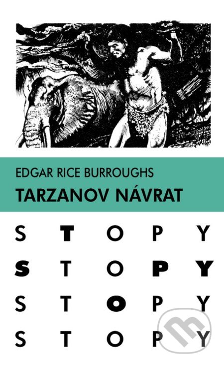 Kniha: Tarzanov návrat (Edgar Rice Burroughs). Slovenské pedagogické nakladateľstvo - Mladé letá, 2016 Kniha: Tarzanov návrat (Edgar Rice Burroughs). Slovenské pedagogické nakladateľstvo - Mladé letá, 2016