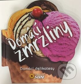Kniha: Domácí zmrzliny (SUN). SUN, 2016 Kniha: Domácí zmrzliny (SUN). SUN, 2016