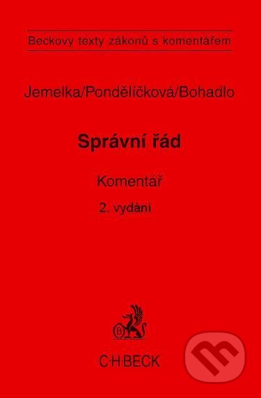 Kniha: Správní řád. Komentář (Luboš Jemelka). C. H. Beck, 2009 Kniha: Správní řád. Komentář (Luboš Jemelka). C. H. Beck, 2009