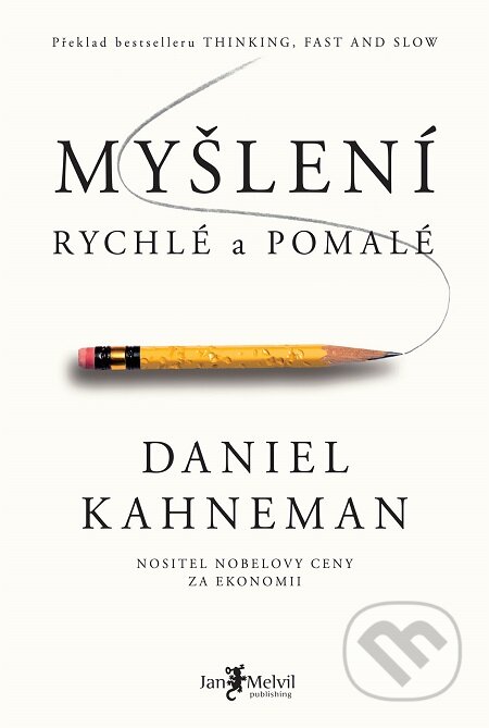 E-kniha: Myšlení rychlé a pomalé (Daniel Kahneman). Jan Melvil publishing, 2012 E-kniha: Myšlení rychlé a pomalé (Daniel Kahneman). Jan Melvil publishing, 2012